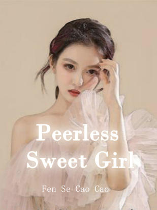 Peerless Sweet Girl